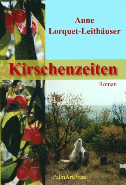 Anne Lorquet-Leithauser - Kirschenzeiten, E-bok. Tillgänglighet: Lägg i varukorg