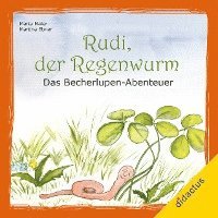 Martha Müller, Martina Ebner - Rudi, der Regenwurm, Inbunden