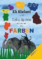 Katharina Ettle - Eli Elefant und Spilla Spinne entdecken die FARBEN, Inbunden