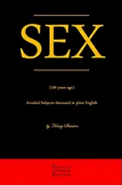 Henry Stanton - Sex: Avoided Subjects Discussed In Plain English (100 Years Ago), Häftad. Tillgänglighet: Lägg i varukorg