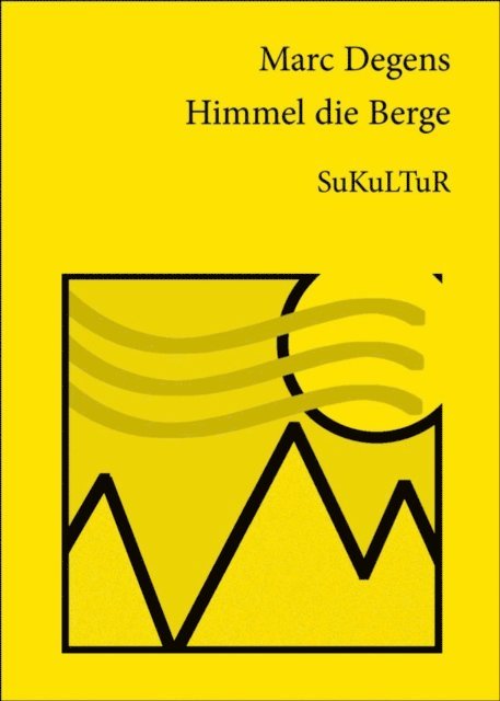 Marc Degens - Himmel die Berge, E-bok