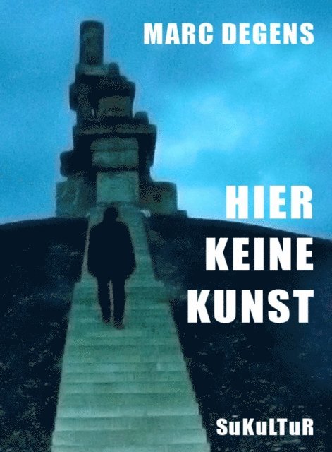 Marc Degens - Hier keine Kunst, E-bok