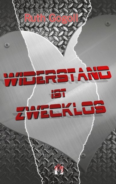 Ruth Gogoll - Widerstand ist zwecklos, E-bok