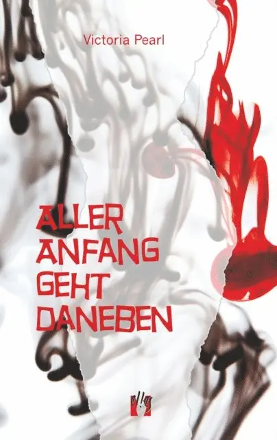 Victoria Pearl - Aller Anfang geht daneben, E-bok. Tillgänglighet: Lägg i varukorg