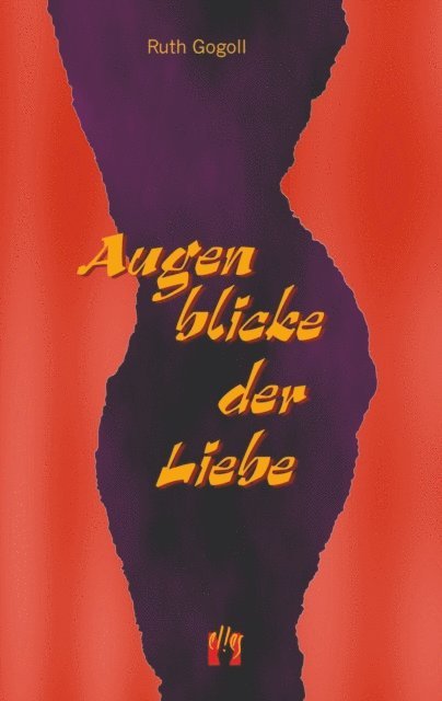 Ruth Gogoll - Augenblicke der Liebe, E-bok