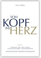 Franz X. Bühler - Vom Kopf ins Herz, Inbunden