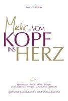 Franz X. Bühler - MehrVom Kopf ins Herz, Inbunden