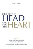 Franz X. Bühler - Out of the Head and into the Heart, Inbunden