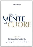 Franz X. Bühler - Dalla mente al cuore. Volume 1, Inbunden