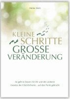 Heike Holz - Kleine Schritte Große Veränderungen, Inbunden