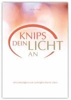 Heike Holz - Knips dein Licht an, Inbunden