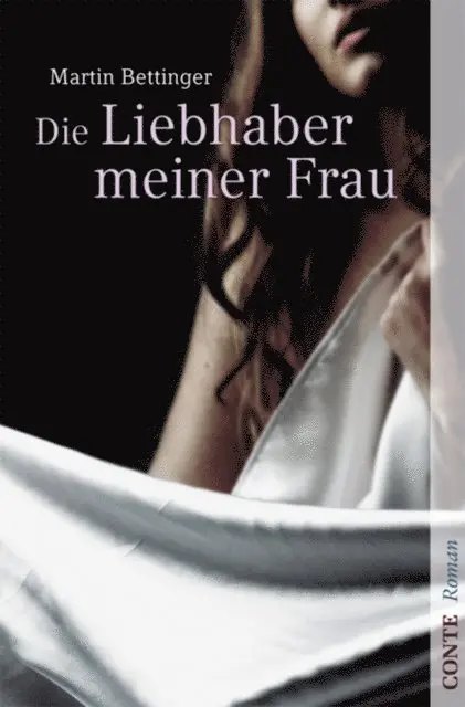 Martin Bettinger - Die Liebhaber meiner Frau, E-bok. Tillgänglighet: Lägg i varukorg