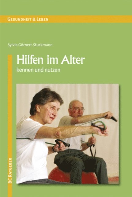 Sylvia Gornert-Stuckmann - Hilfen im Alter kennen und nutzen, E-bok