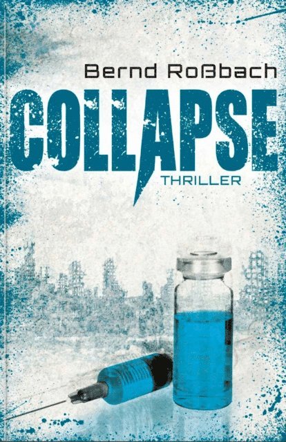 Bernd Robach - Collapse, E-bok