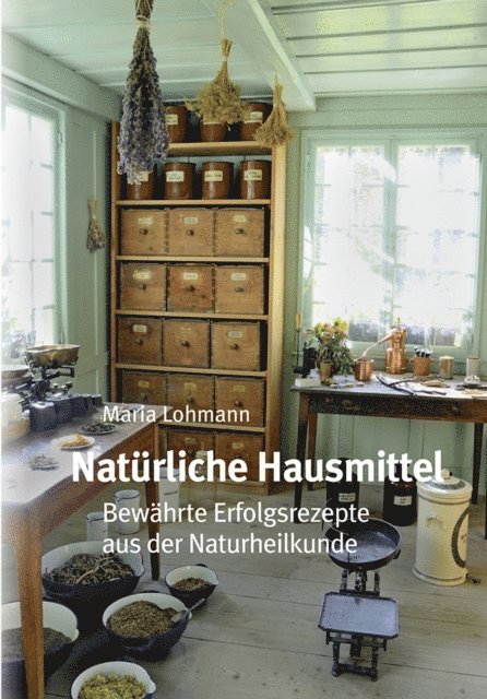 Maria Lohmann - Natürliche Hausmittel, E-bok