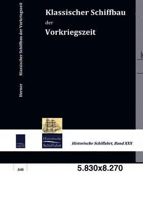 Heinrich Herner - Klassischer Schiffbau der Vorkriegszeit, Häftad. Tillgänglighet: Lägg i varukorg