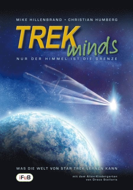 Christian Humberg, Mike Hillenbrand - TREKminds - Nur der Himmel ist die Grenze - Was die Welt von Star Trek lernen kann, E-bok