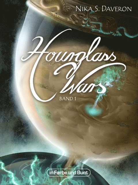 Nika S. Daveron - Hourglass Wars - Jahr der Flamme (Band 1), E-bok