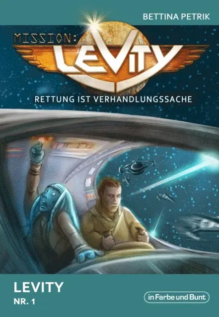 Bettina Petrik - Mission: Levity - Rettung ist Verhandlungssache - Levity (Nr. 1), E-bok. Tillgänglighet: Lägg i varukorg