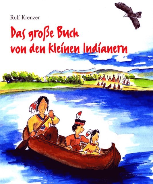 Rolf Krenzer, Stephen Janetzko - Das große Buch von den kleinen Indianern, E-bok