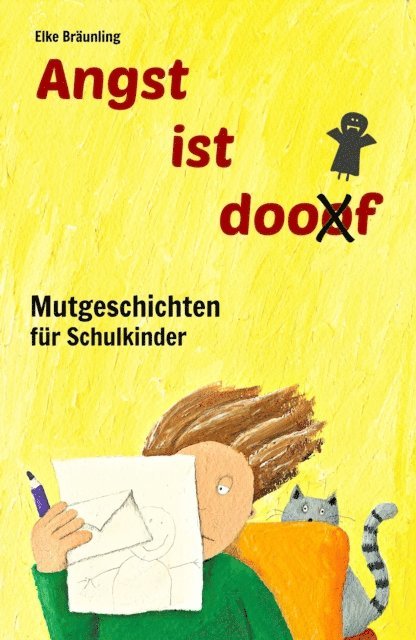 Elke Braunling, Stephen Janetzko - Angst ist doof - Mutgeschichten für Schulkinder, E-bok