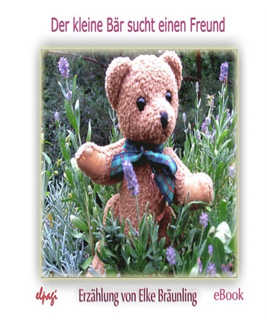 Elke Braunling, Stephen Janetzko - Der kleine Bär sucht einen Freund, E-bok