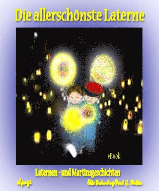 Elke Braunling, Stephen Janetzko - Die allerschönste Laterne, E-bok