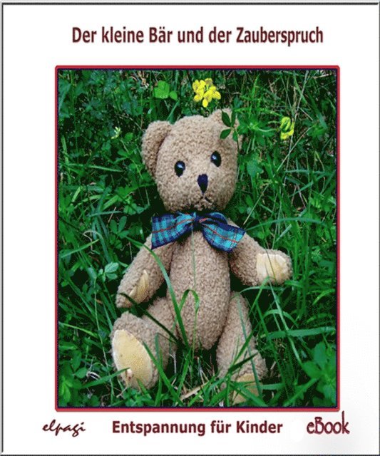 Elke Braunling, Stephen Janetzko - Der kleine Bär und der Zauberspruch, E-bok