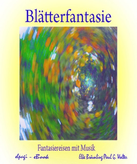 Elke Braunling, Stephen Janetzko - Blätterfantasie, E-bok