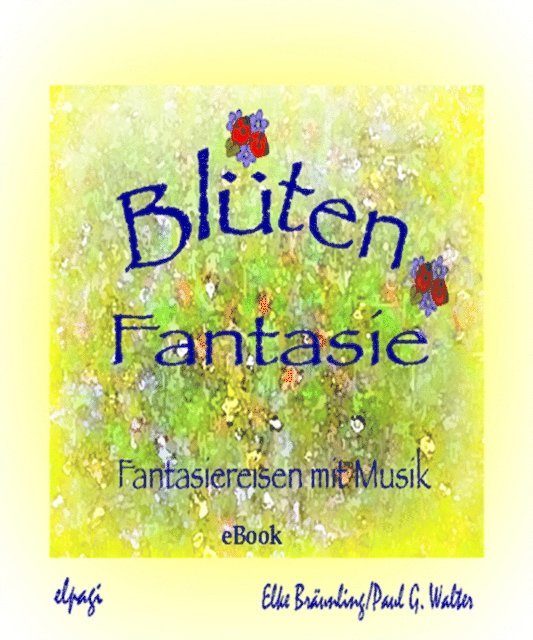 Elke Braunling, Stephen Janetzko - Blütenfantasie, E-bok