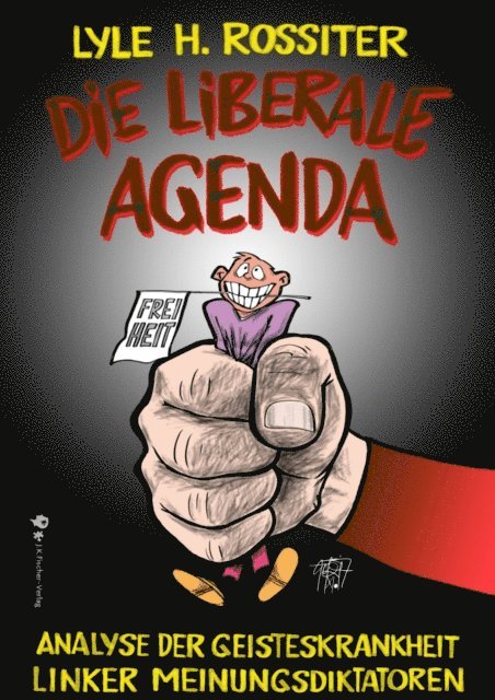 Lyle H. Rossiter - Die liberale Agenda, E-bok