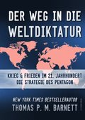Der Weg in die Weltdiktatur