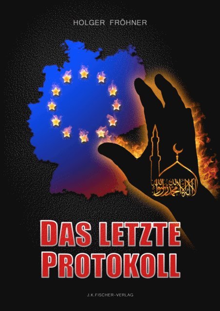 Holger Frohner - Das letzte Protokoll, E-bok