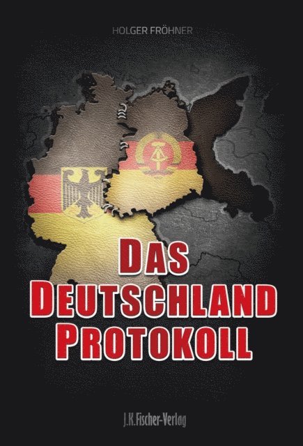 Holger Frohner - Das Deutschland Protokoll, E-bok