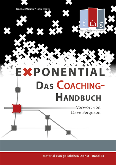 John Wentz, Janet McMahon, Dave Ferguson - Exponential: Das Coaching-Handbuch, E-bok