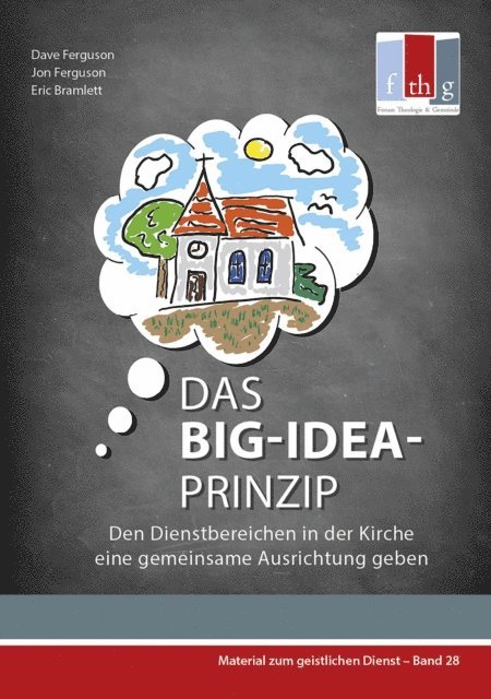 Eric Bramlett, Jon Ferguson, Dave Ferguson - Das BIG-IDEA-Prinzip, E-bok