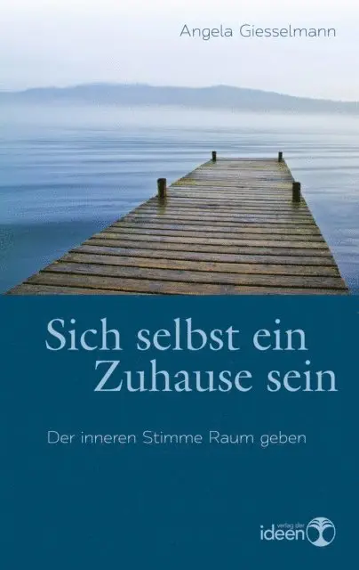 Angela Giesselmann - Sich selbst ein Zuhause sein, E-bok. Tillgänglighet: Lägg i varukorg
