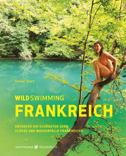 Daniel Start - Wild Swimming Frankreich, E-bok