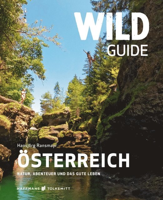 Hansjorg Ransmayr - Wild Guide Österreich, E-bok