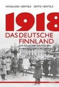 1918 - Das deutsche Finnland