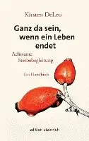 Kirsten Deleo - Ganz da sein, wenn ein Leben endet, Häftad. Tillgänglighet: Lägg i varukorg