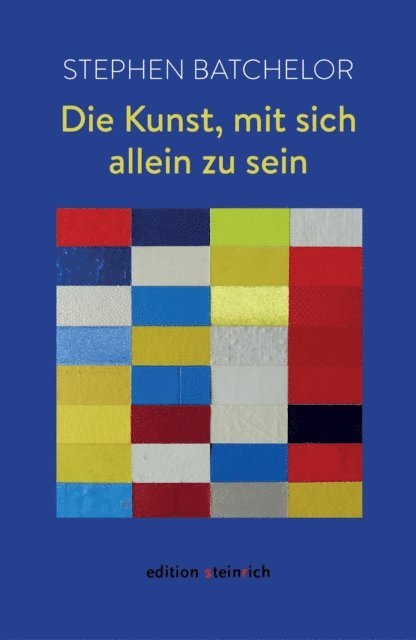 Stephen Batchelor - Die Kunst, mit sich allein zu sein, E-bok