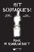 Philip Stratmann, Dennis Rebmann - Mit Schmackes! Punk im Ruhrgebiet, Inbunden. Tillgänglighet: Lägg i varukorg