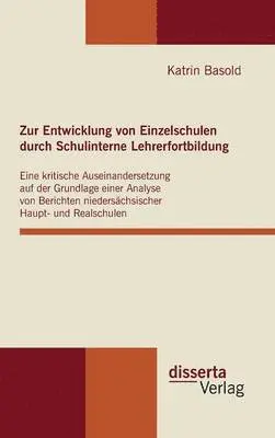 Katrin Basold - Zur Entwicklung von Einzelschulen durch Schulinterne Lehrerfortbildung, Inbunden. Tillgänglighet: Lägg i varukorg