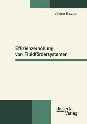 Valérie Bischof - Effizienzerhöhung von Fluidfördersystemen, Häftad. Tillgänglighet: Lägg i varukorg