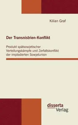 Kilian Graf - Transnistrien-Konflikt, Inbunden. Tillgänglighet: Lägg i varukorg
