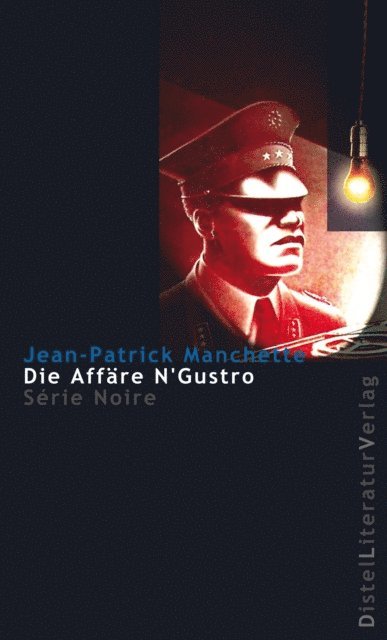 Jean-Patrick Manchette, Stefan Linster - Die Affäre N'Gustro, E-bok