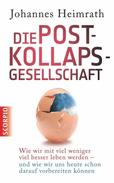 Johannes Heimrath - Die Post-Kollaps-Gesellschaft, E-bok