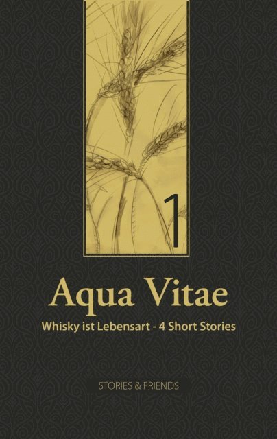 Bernd Kuhn, Markus Niebios, Peter Wobbe, Reinhart Hummel - Aqua Vitae 1 - Whisky ist Lebensart, E-bok