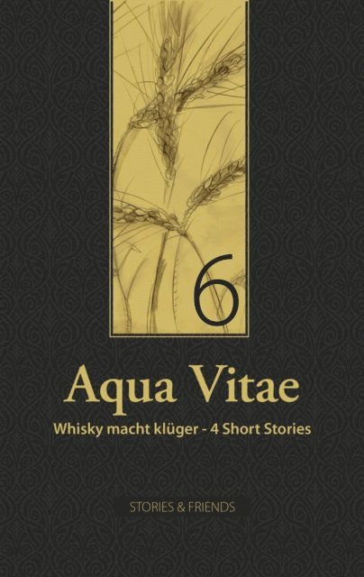 Angelika Brox, Armena Kuhne, Thomas Hocke, Michael Hofler, Karen Grol - Aqua Vitae 6 - Whisky macht klüger, E-bok